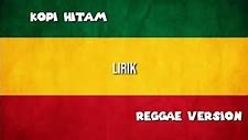 Lagu Reggae Kopi Hitam Mp3